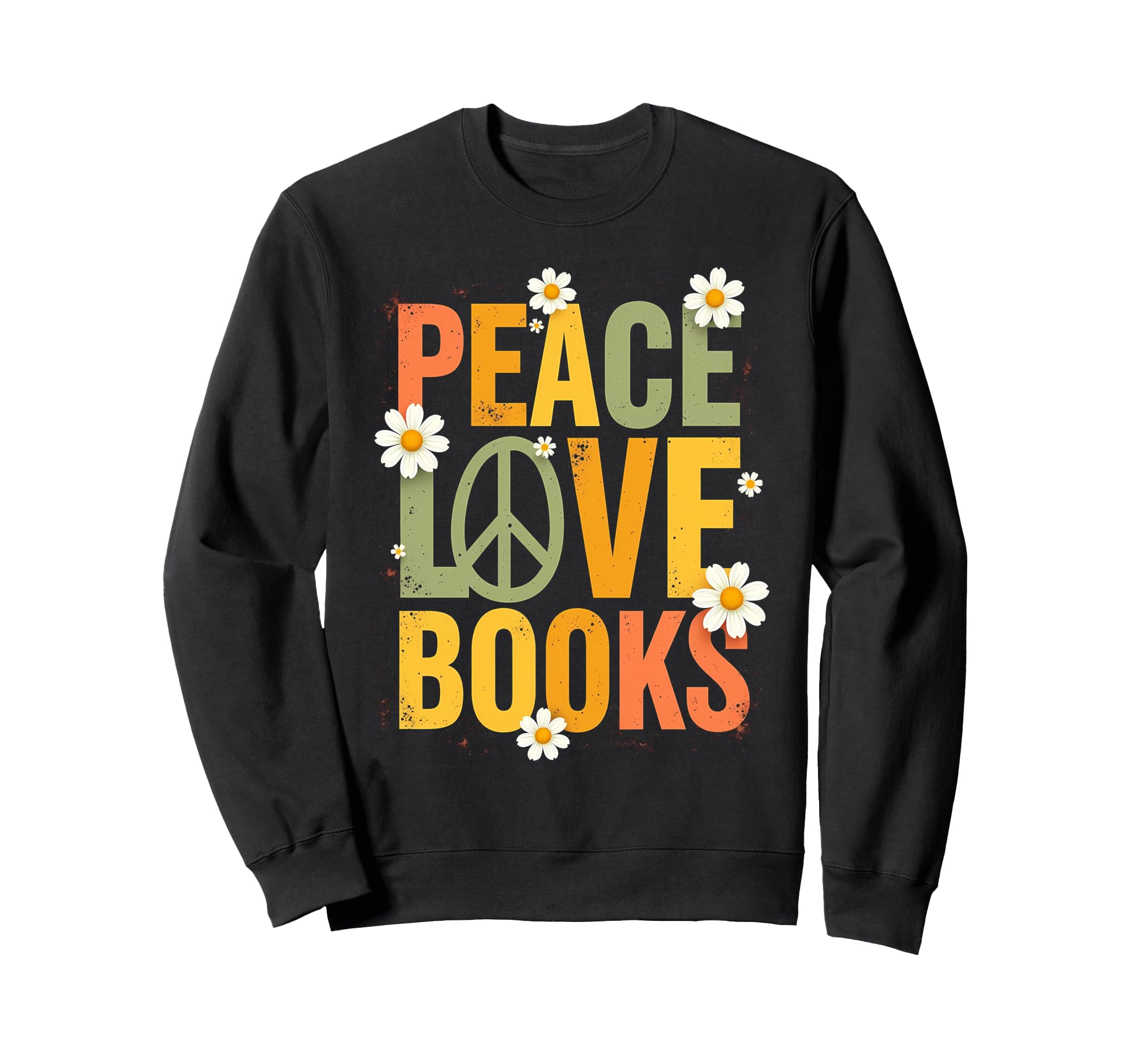 Peace Love Books Librarian Sweatshirt - Fun Novelty Design Men Women - T-Shirt, Sweatshirt, Hoodie