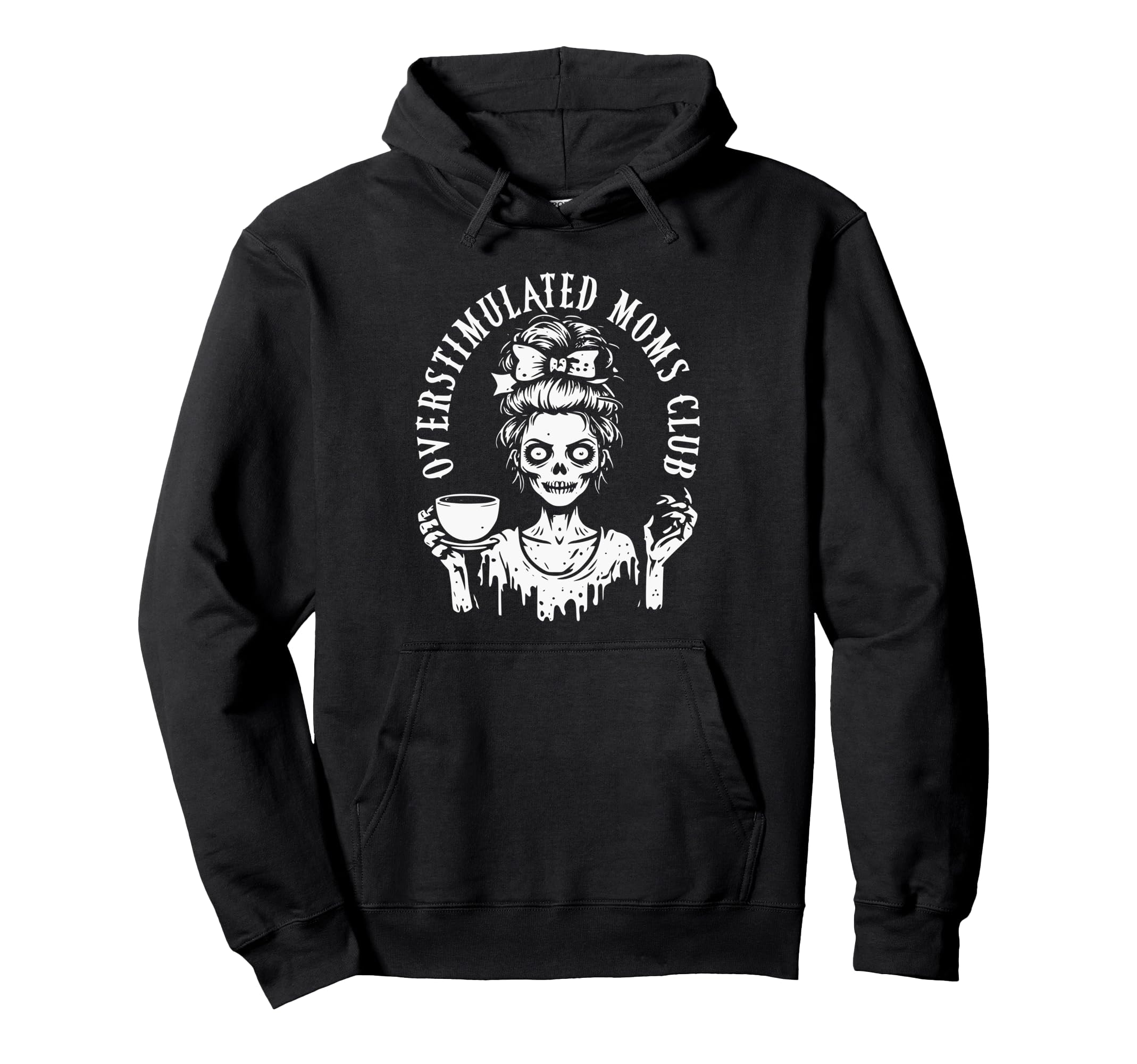 Overstimulated Moms Club Zombie Mom Hoodie - Custom Art Print for Adults - T-Shirt, Sweatshirt, Hoodie