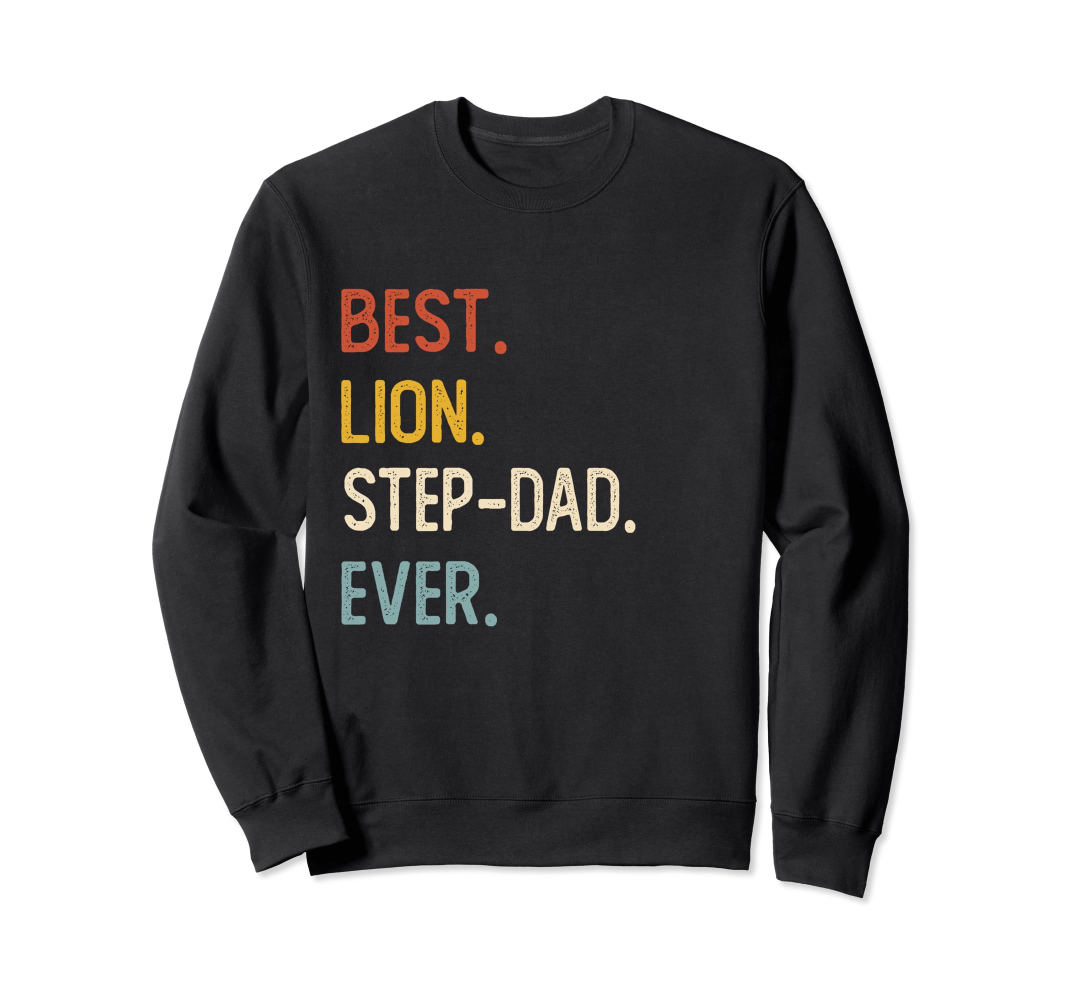 Funny Dad Shirts Best Lion Step Dad Sweatshirt - Novelty Apparel Men Women - T-Shirt, Sweatshirt, Hoodie