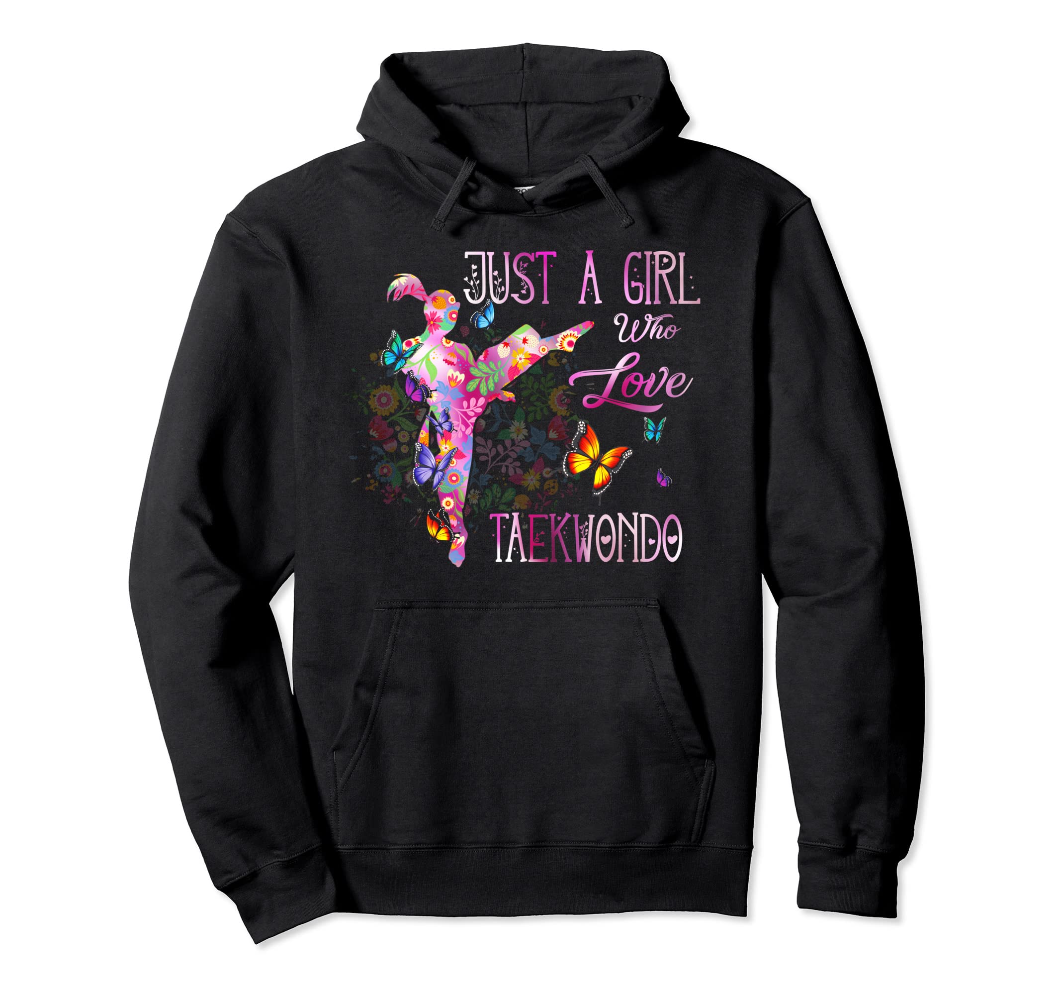Just Who Loves Taekwondo Tae Kwon Hoodie - Casual Everyday Wear Men Women - T-Shirt, Sweatshirt, Hoodie