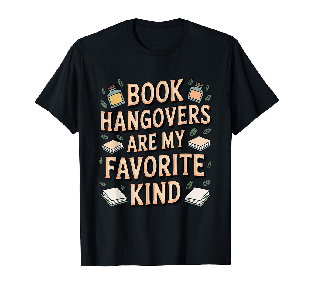 Book Hangovers Are My Favorite Kind T-Shirt - Aesthetic Graphic for Adults - T-Shirt, Sweatshirt, Hoodie