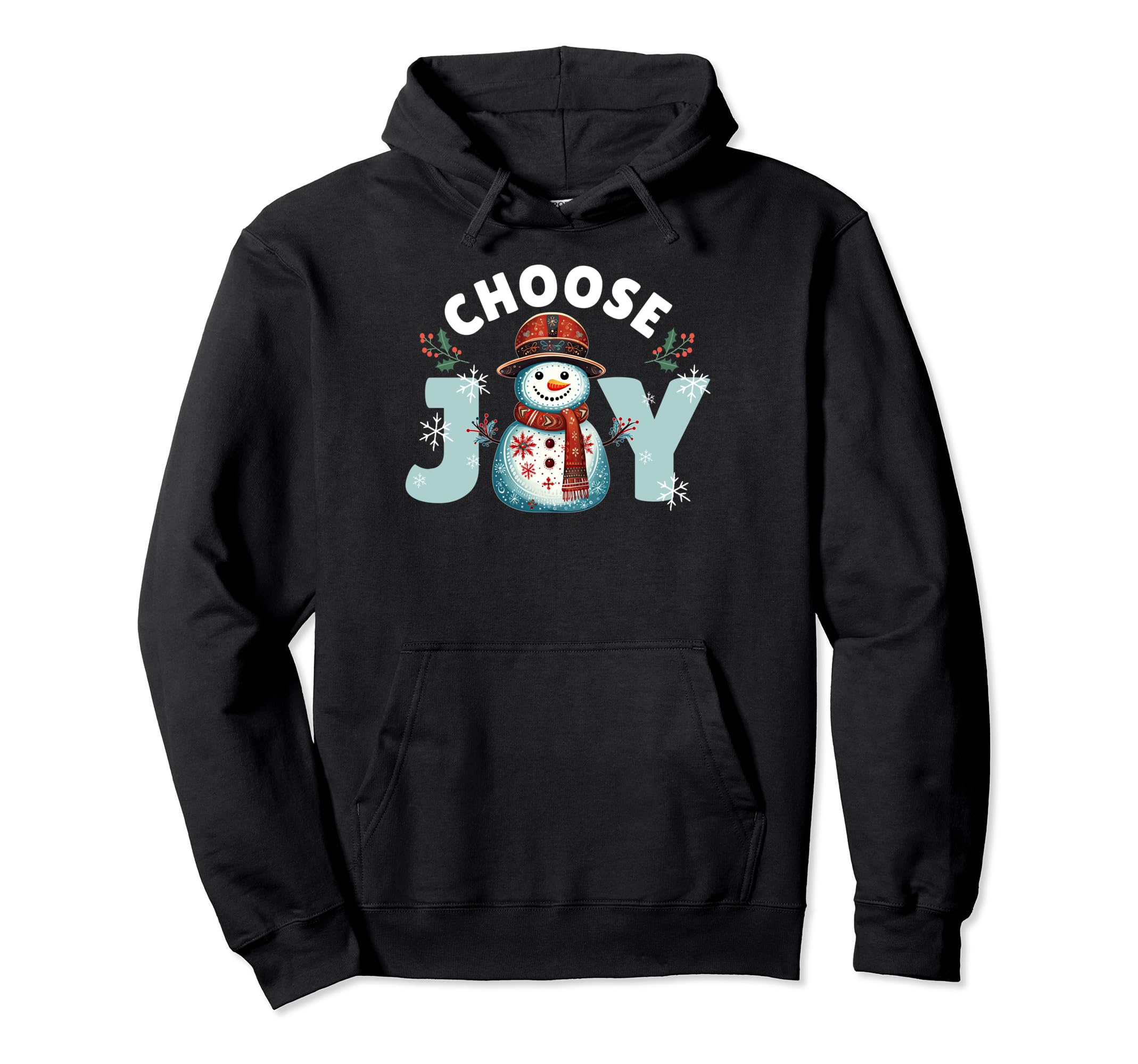 Choose Joy Hippie Snowman Inspiring Hoodie - Casual Everyday Wear Unisex - T-Shirt, Sweatshirt, Hoodie