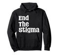 End Stigma Mental Health Awareness Hoodie - Aesthetic Graphic for Adults - T-Shirt, Sweatshirt, Hoodie