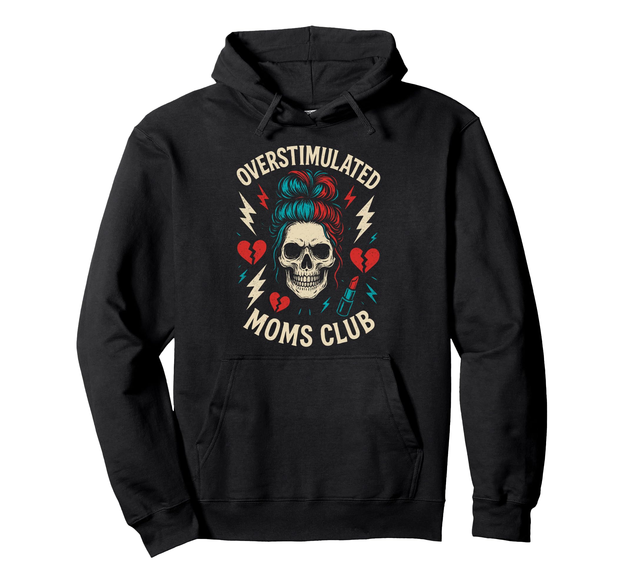 Overstimulated Moms Club Mothers Day Mom Hoodie - Graphic Print Unisex - T-Shirt, Sweatshirt, Hoodie