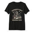 Somebodys Smut Reading Wife Dark T-Shirt - Aesthetic Graphic Unisex - T-Shirt, Sweatshirt, Hoodie