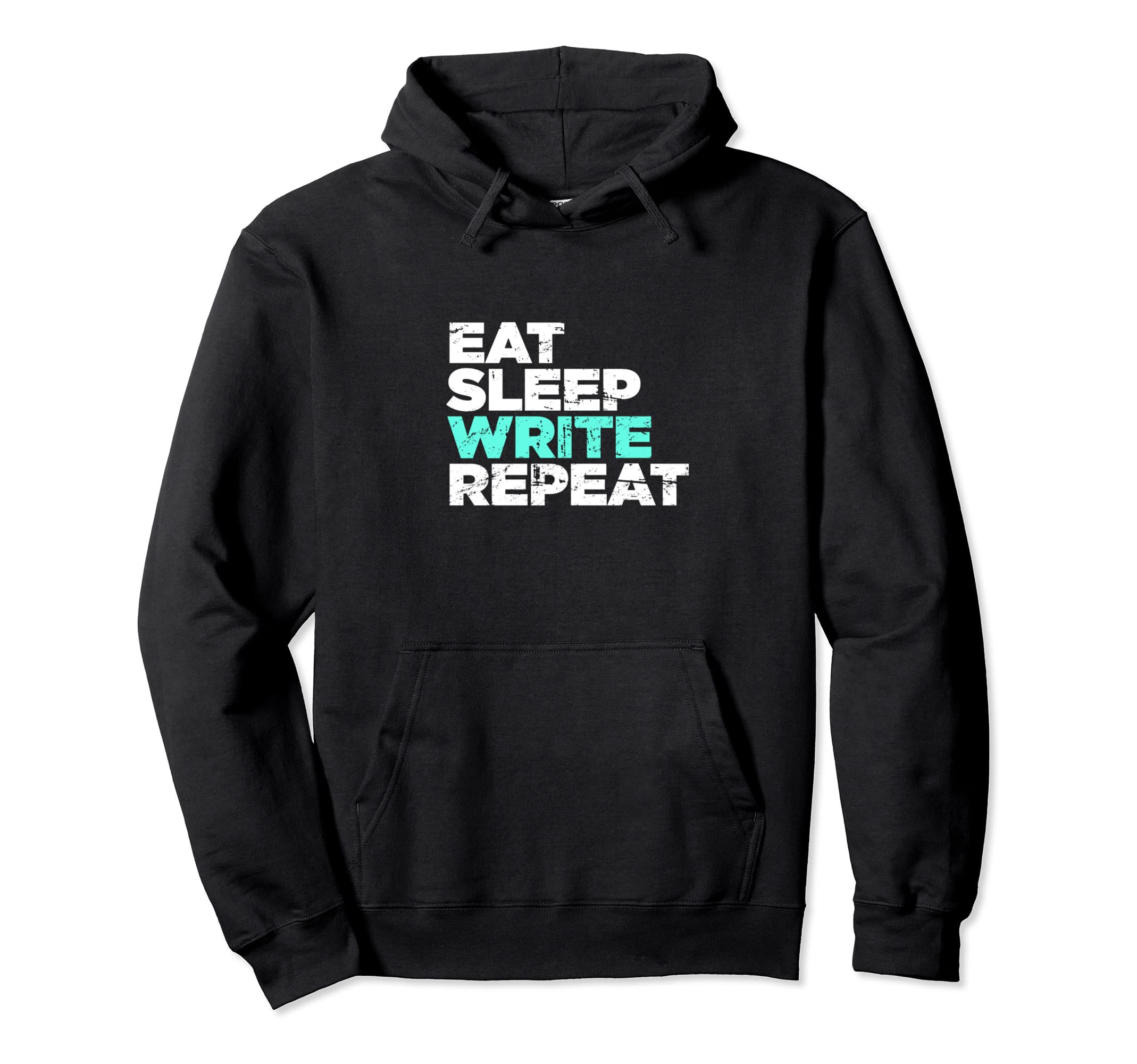 Eat Sleep Write Repeat Writer T-Shirt - Fun Novelty Design for Adults - T-Shirt, Sweatshirt, Hoodie