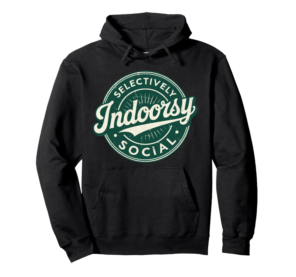 Indoorsy Selectively Social Antisocial Hoodie - Trendy Graphic Unisex - T-Shirt, Sweatshirt, Hoodie