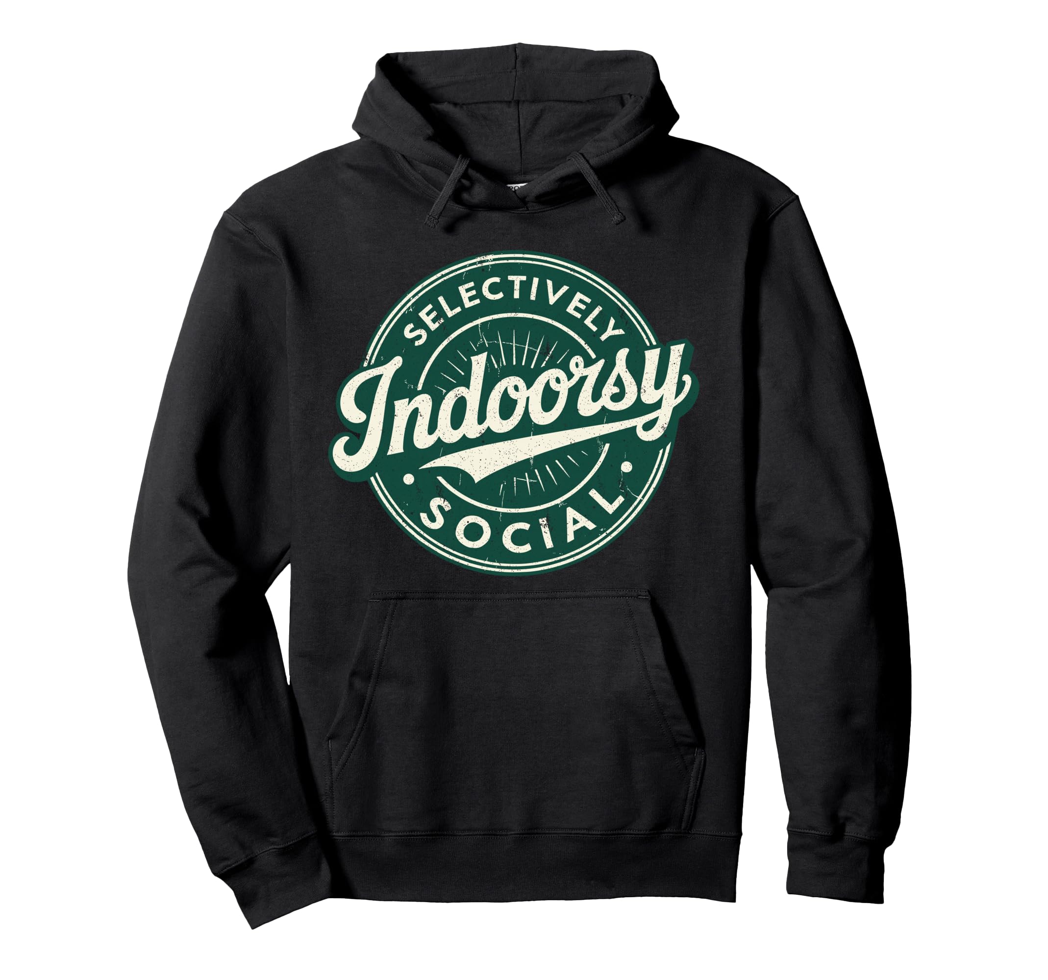 Indoorsy Selectively Social Antisocial Hoodie - Trendy Graphic Unisex - T-Shirt, Sweatshirt, Hoodie