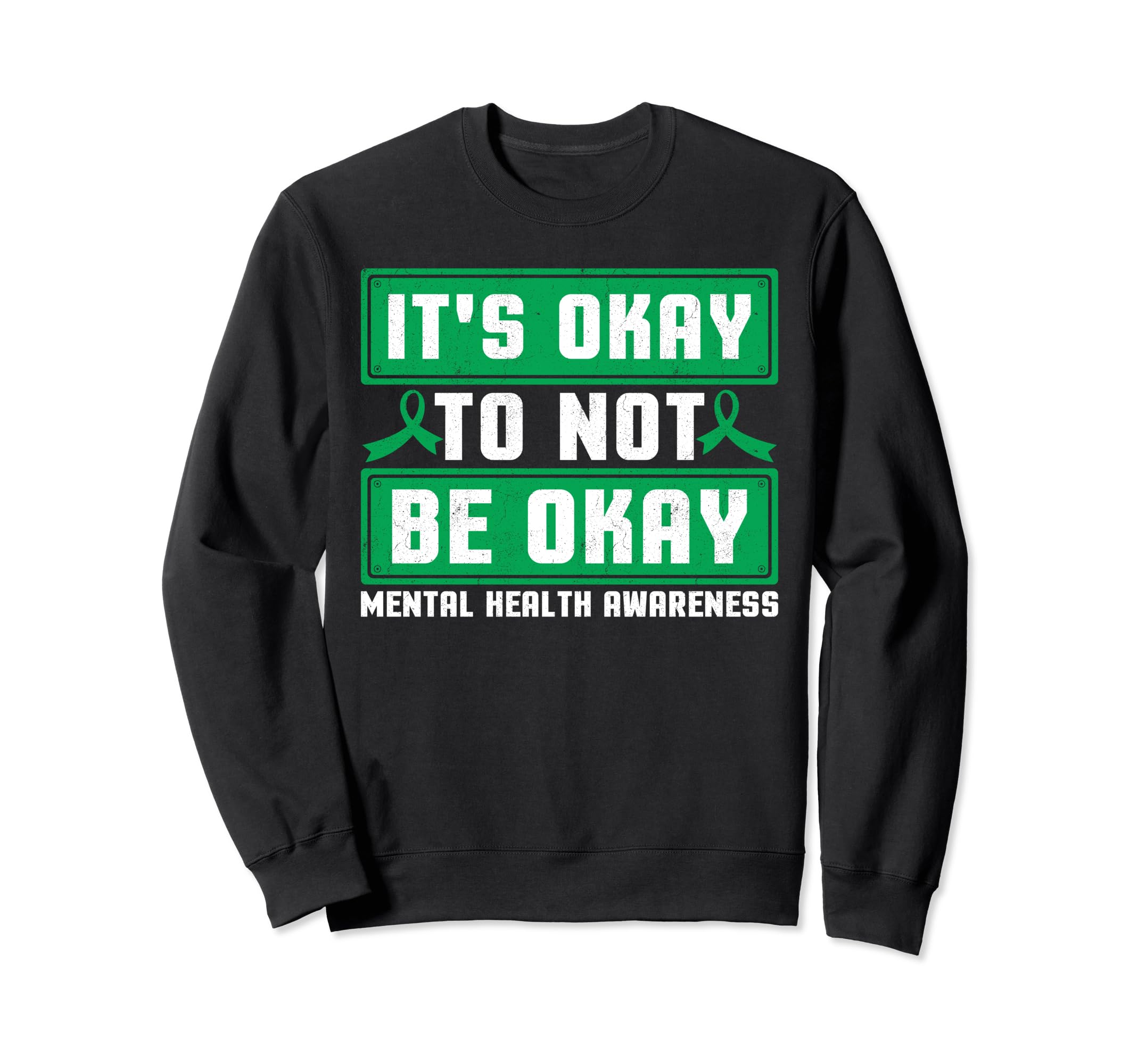 Its Okay To Not Be Okay Mental Health Sweatshirt - Trendy Graphic Unisex - T-Shirt, Sweatshirt, Hoodie