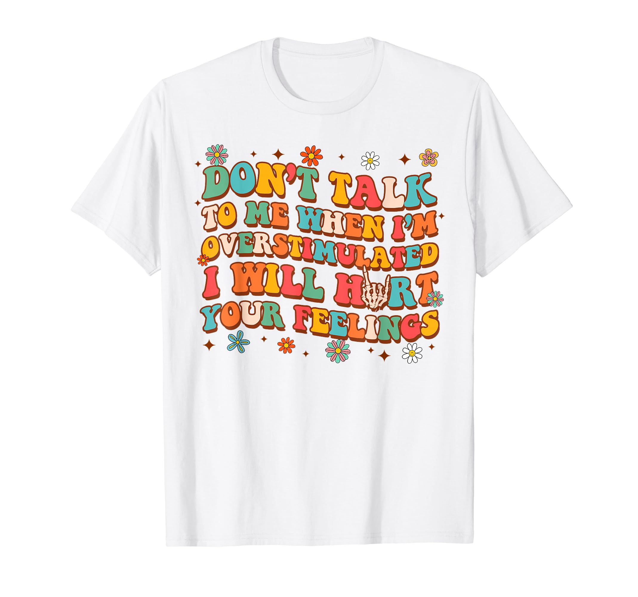 Funny Sarcasm Dont Talk To Me When Im T-Shirt - Graphic Print Unisex - T-Shirt, Sweatshirt, Hoodie