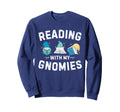 Reading My Gnomies Funny Gnomes Books Sweatshirt - Unique Graphic Unisex - T-Shirt, Sweatshirt, Hoodie