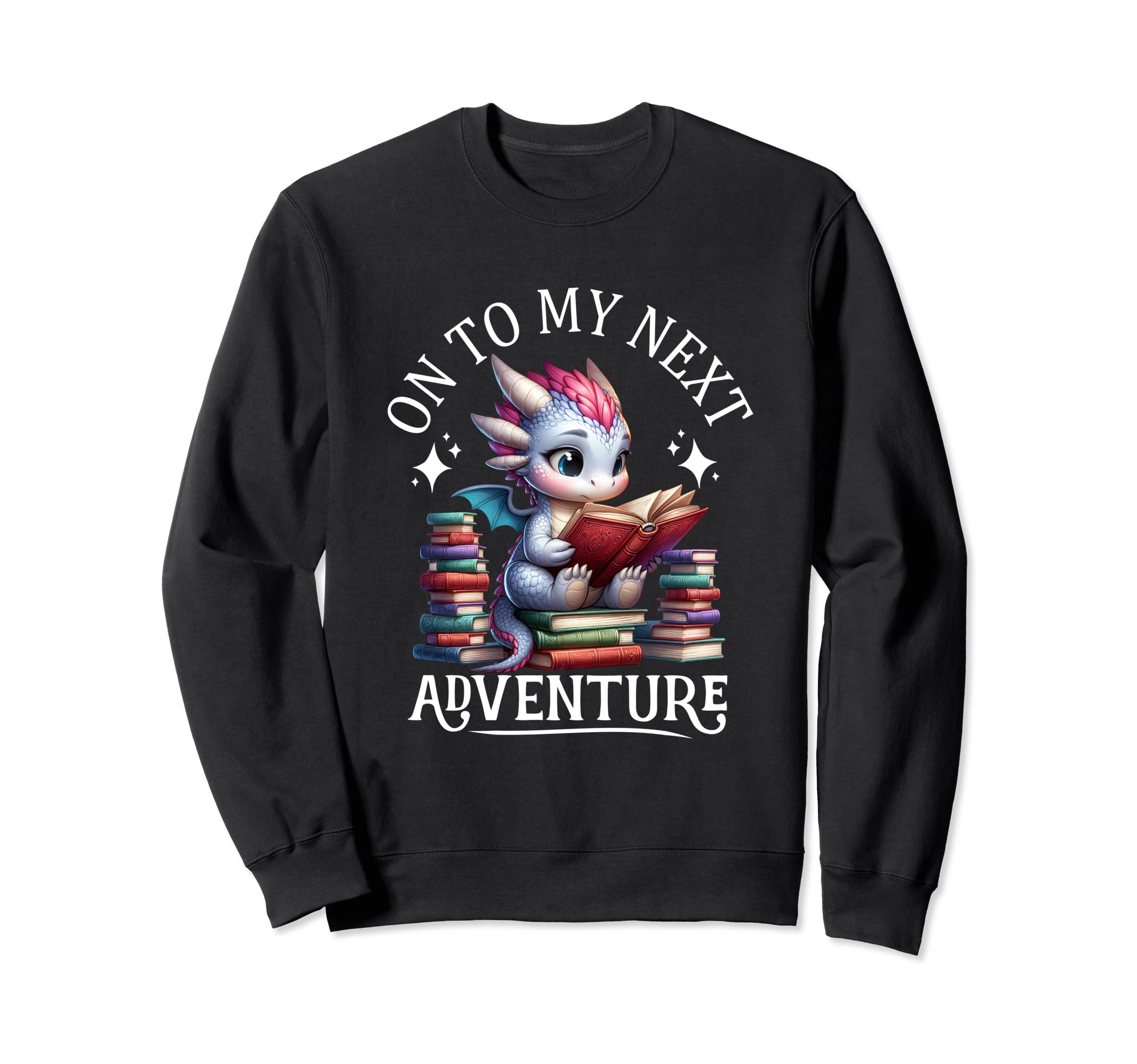 To My Next Adventure Funny Sweatshirt - Fun Novelty Design for Adults - T-Shirt, Sweatshirt, Hoodie