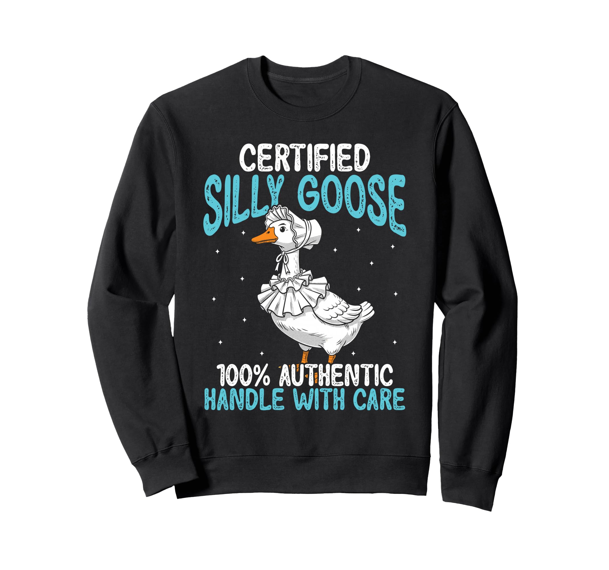 Certified Silly Goose Authentic Sweatshirt - Fun Novelty Design Men Women - T-Shirt, Sweatshirt, Hoodie