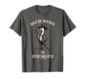 Hold Partner Im Overstimulated Funny T-Shirt - Casual Everyday Wear Unisex - T-Shirt, Sweatshirt, Hoodie