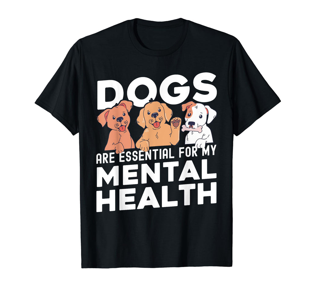 Dogs Are My Mental Health T-Shirt - Minimalist Print Unisex - T-Shirt, Sweatshirt, Hoodie