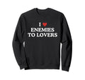 Romance Book Reader Bookish I Love Sweatshirt - Trendy Graphic for Adults - T-Shirt, Sweatshirt, Hoodie