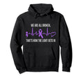 We Are All Broken Suicide Awareness Hoodie - Unique Graphic Men Women - T-Shirt, Sweatshirt, Hoodie