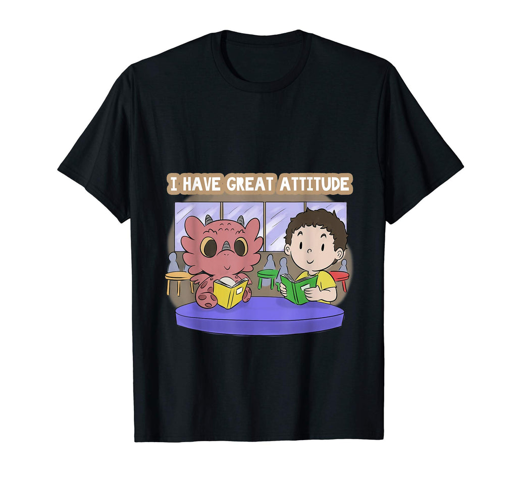 I Have Great Attitude My Dragon Books T-Shirt - Custom Art Print Unisex - T-Shirt, Sweatshirt, Hoodie