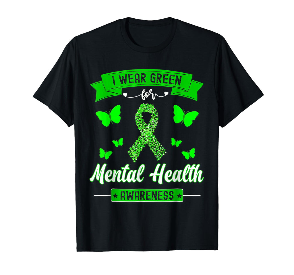 I Wear Green Mental Health T-Shirt - Fun Novelty Design Men Women - T-Shirt, Sweatshirt, Hoodie