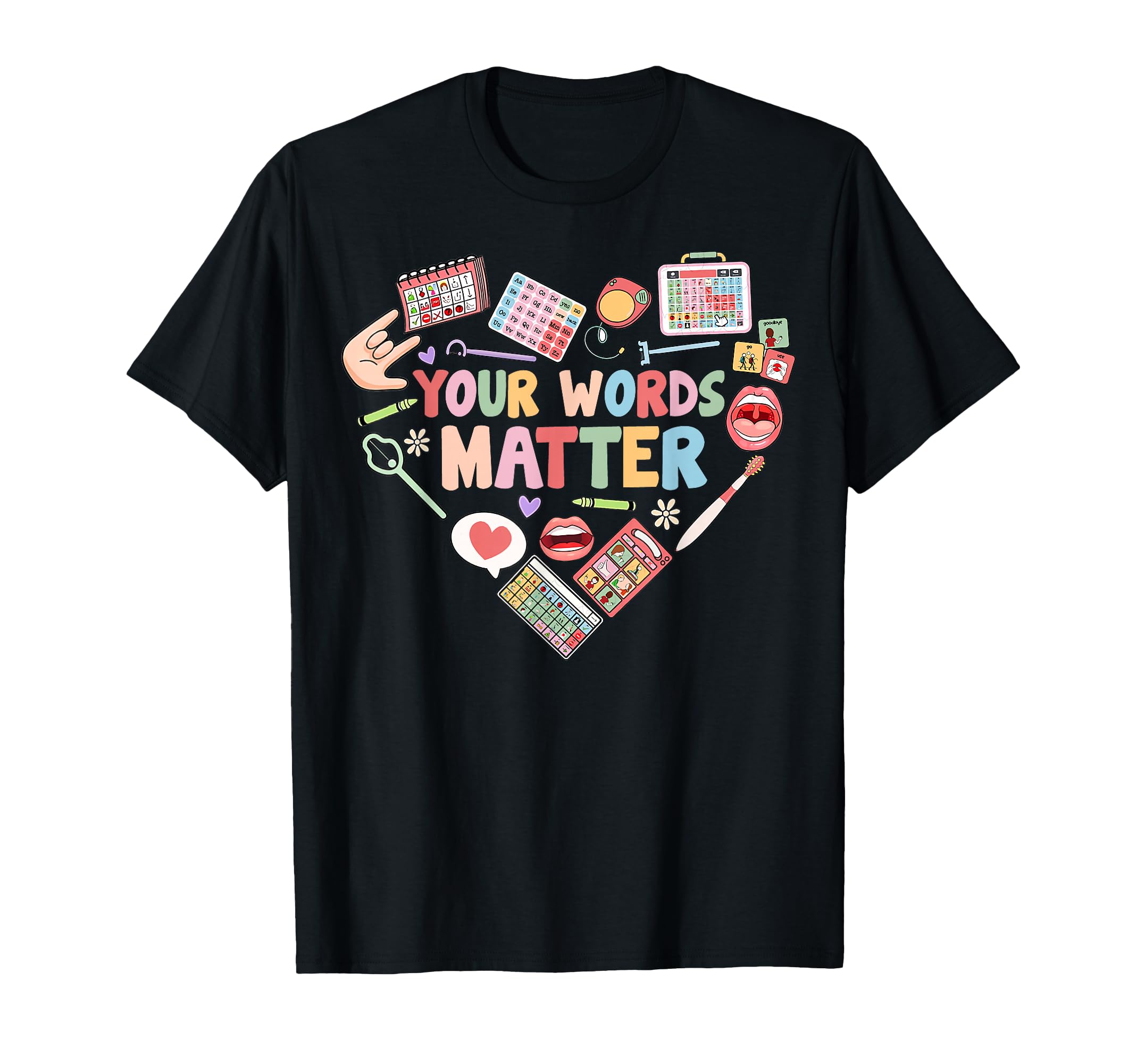 Your Words Matter Speech Therapy T-Shirt - Custom Art Print for Adults - T-Shirt, Sweatshirt, Hoodie