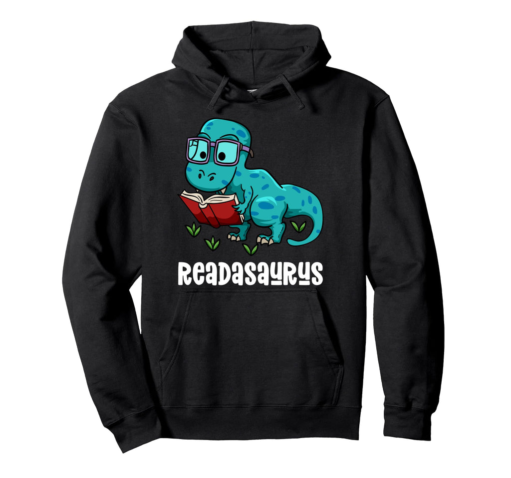 Readasaurus Funny Reading Dinosaur Hoodie - Trendy Graphic Men Women - T-Shirt, Sweatshirt, Hoodie