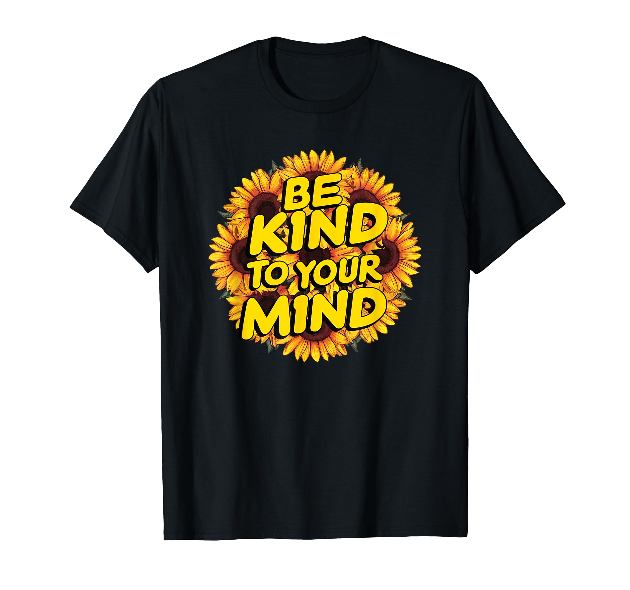 Be Kind To Your Mind Mental Health T-Shirt - Aesthetic Graphic Unisex - T-Shirt, Sweatshirt, Hoodie