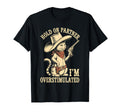 Hold Partner Im Overstimulated Western Cat T-Shirt - Trendy Graphic Unisex - T-Shirt, Sweatshirt, Hoodie