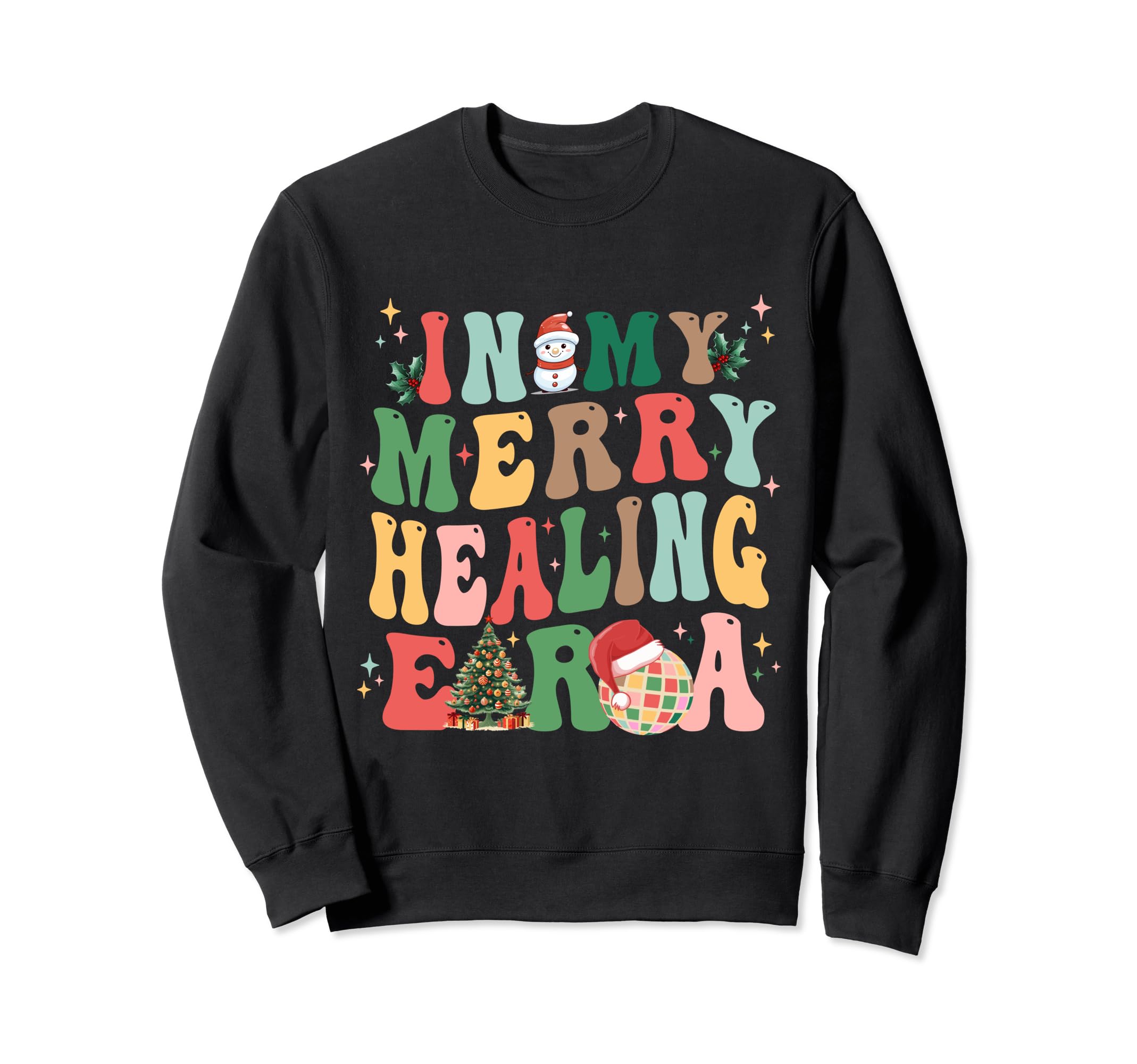 My Merry Healing Era Sweatshirt - Aesthetic Graphic for Adults - T-Shirt, Sweatshirt, Hoodie
