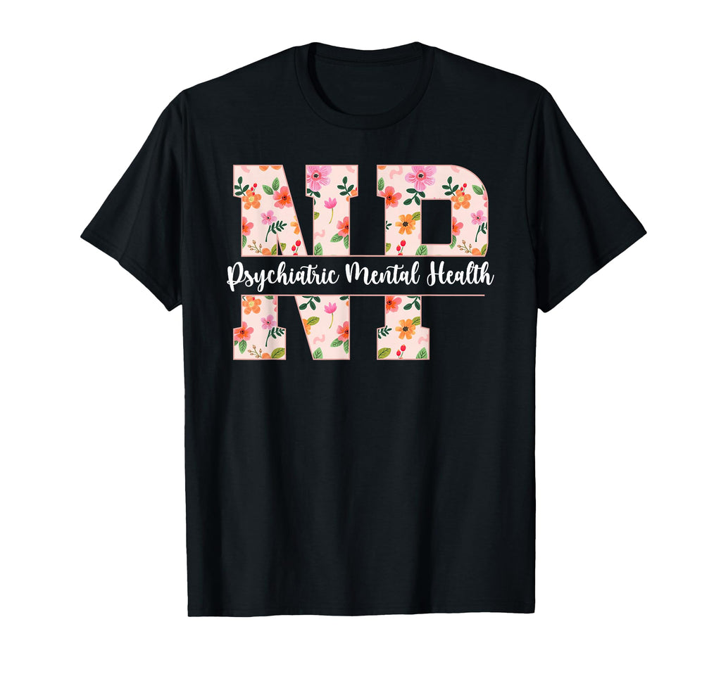 Psychiatric Mental Health Nurse T-Shirt - Custom Art Print for Adults - T-Shirt, Sweatshirt, Hoodie