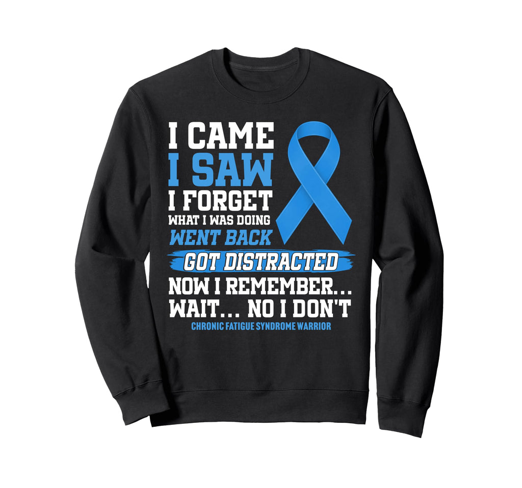 Chronic Fatigue Syndrome Warrior Sweatshirt - Novelty Apparel Unisex - T-Shirt, Sweatshirt, Hoodie