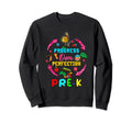 Progress Over Perfection Pre K Life Sweatshirt - Graphic Print for Adults - T-Shirt, Sweatshirt, Hoodie