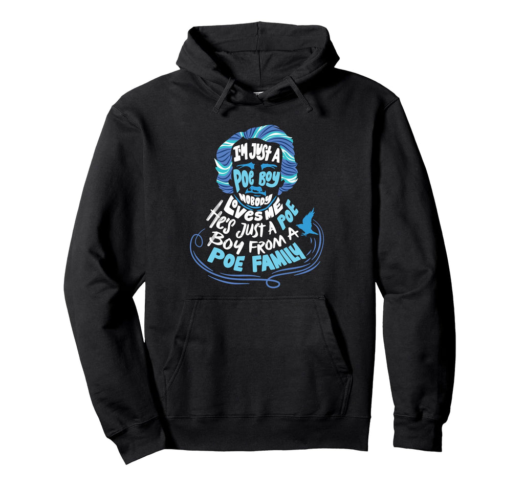 Im Just Poe Funny Edgar Allan Poe Hoodie - Trendy Graphic for Adults - T-Shirt, Sweatshirt, Hoodie