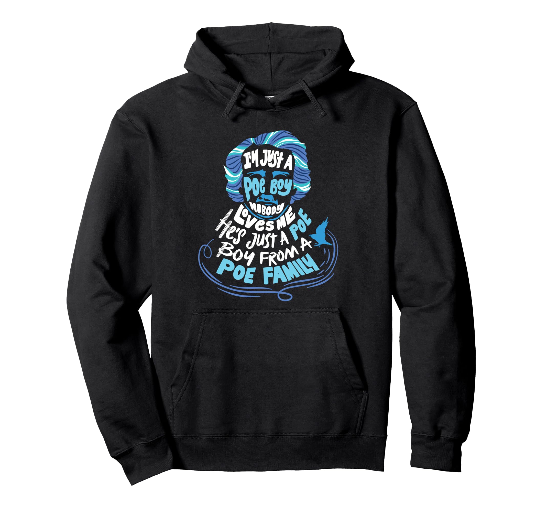 Im Just Poe Funny Edgar Allan Poe Hoodie - Trendy Graphic for Adults - T-Shirt, Sweatshirt, Hoodie