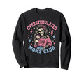 Overstimulated Moms Club Neurodivergent Sweatshirt - Graphic Print Unisex - T-Shirt, Sweatshirt, Hoodie
