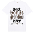Best Bonus Grandma Ever Proud Bonus T-Shirt - Unique Graphic Men Women - T-Shirt, Sweatshirt, Hoodie