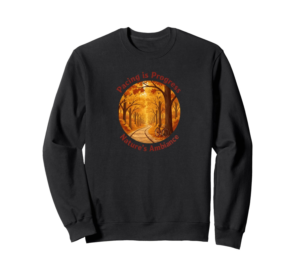 Pacing Is Progress Self Care Sweatshirt - Casual Everyday Wear for Adults - T-Shirt, Sweatshirt, Hoodie