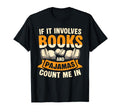 If It Involves Books And Pajamas Book T-Shirt - Trendy Graphic for Adults - T-Shirt, Sweatshirt, Hoodie