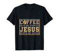 Coffee Gets Me Started Jesus Keeps Me T-Shirt - Trendy Graphic Unisex - T-Shirt, Sweatshirt, Hoodie