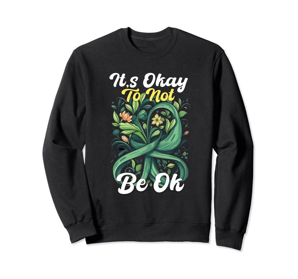 Its Okay To Not Be Okay May We Sweatshirt - Aesthetic Graphic for Adults - T-Shirt, Sweatshirt, Hoodie