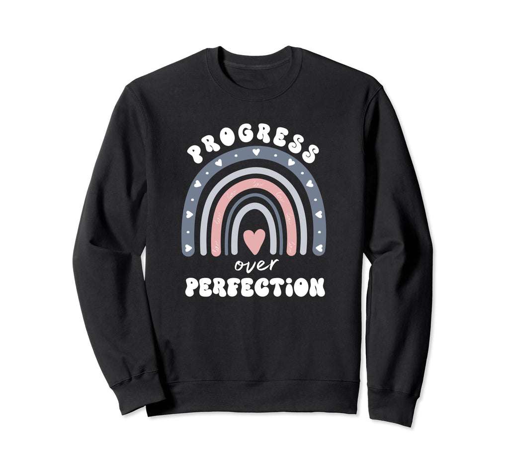 Progress Over Perfection School Sweatshirt - Streetwear Style for Adults - T-Shirt, Sweatshirt, Hoodie