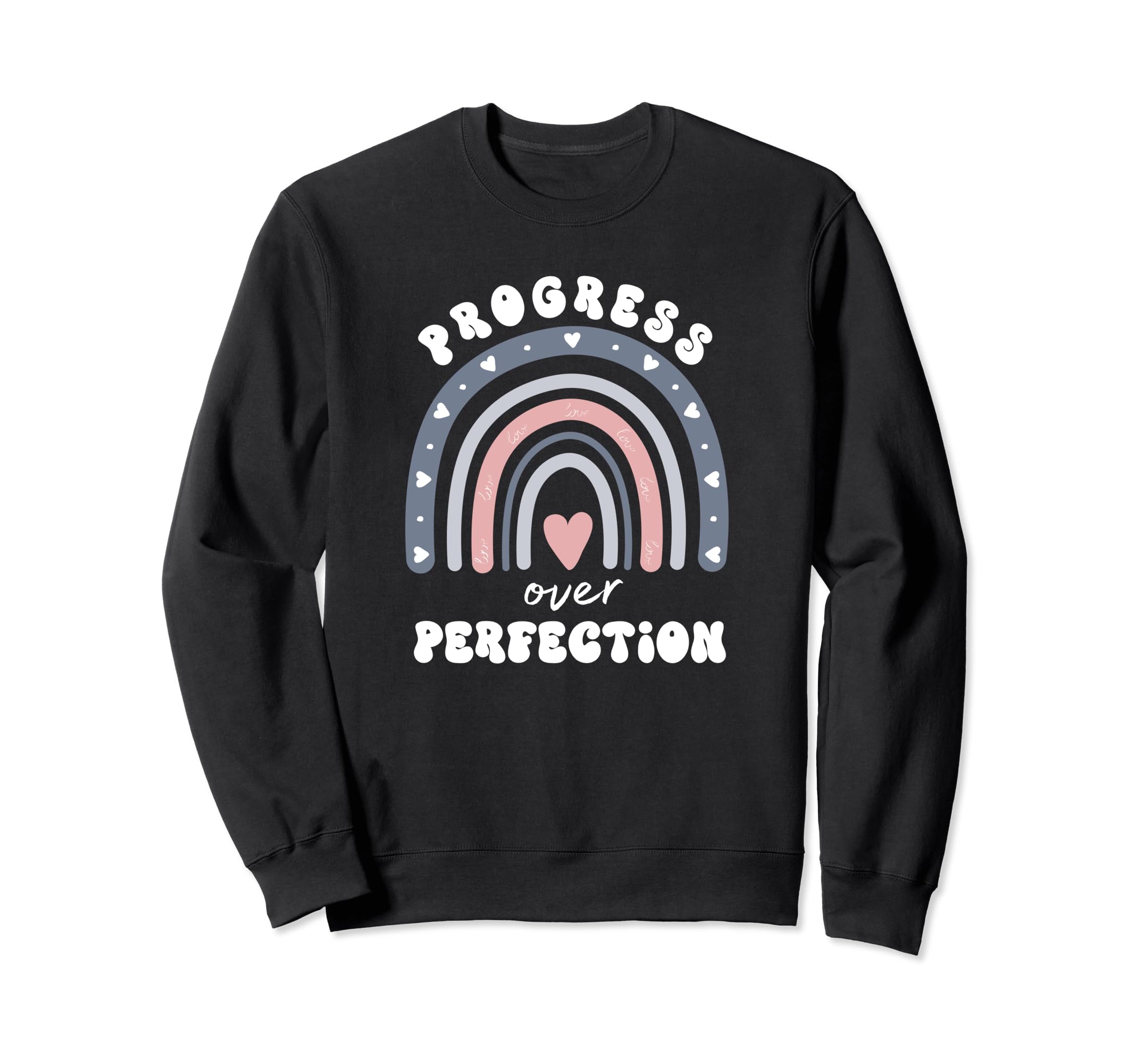 Progress Over Perfection School Sweatshirt - Streetwear Style for Adults - T-Shirt, Sweatshirt, Hoodie