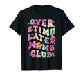 Overstimulated Moms Club T-Shirt - Streetwear Style for Adults - T-Shirt, Sweatshirt, Hoodie