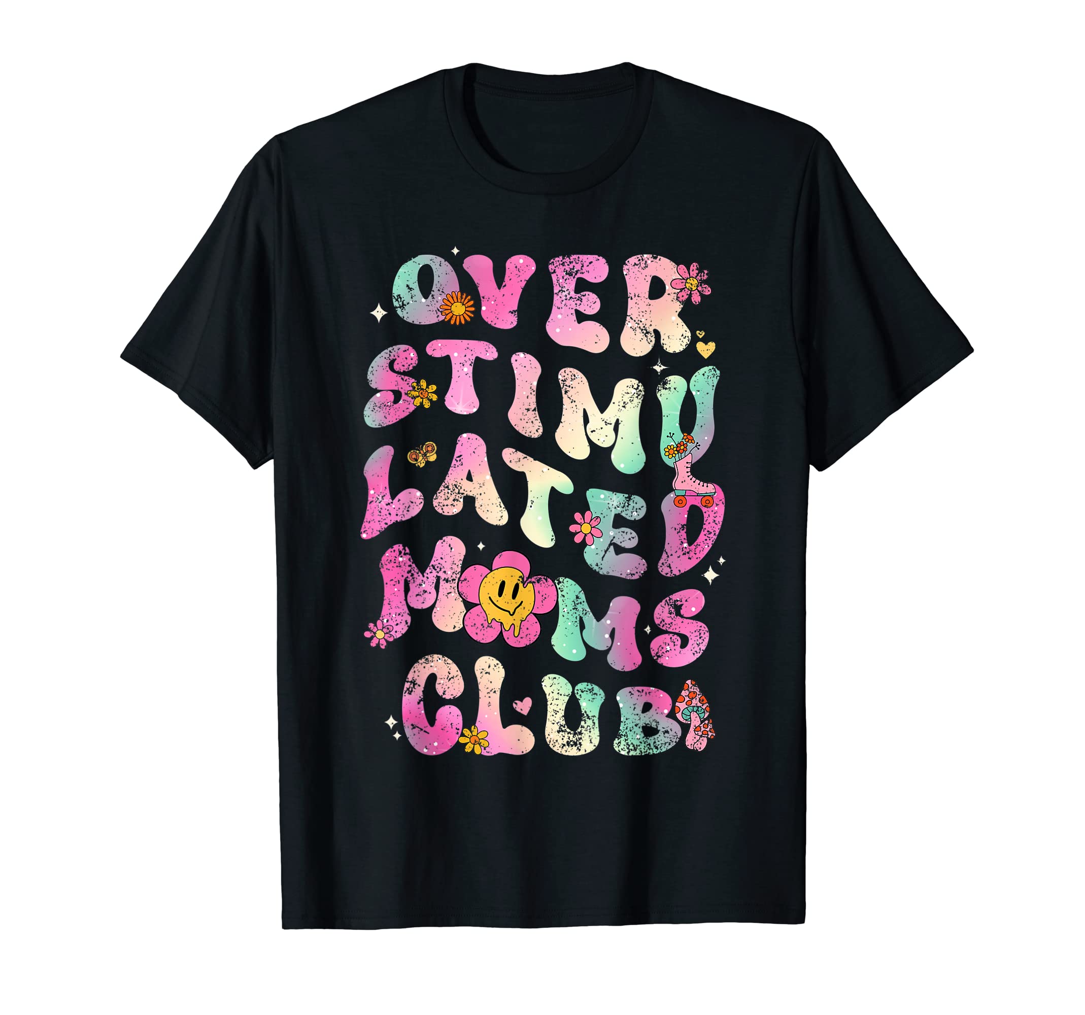 Overstimulated Moms Club T-Shirt - Streetwear Style for Adults - T-Shirt, Sweatshirt, Hoodie