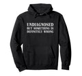 Undiagnosed But Something Is Hoodie - Minimalist Print for Adults - T-Shirt, Sweatshirt, Hoodie