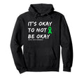 Its Okay To Not Be Okay Mental Health Hoodie - Streetwear Style Men Women - T-Shirt, Sweatshirt, Hoodie
