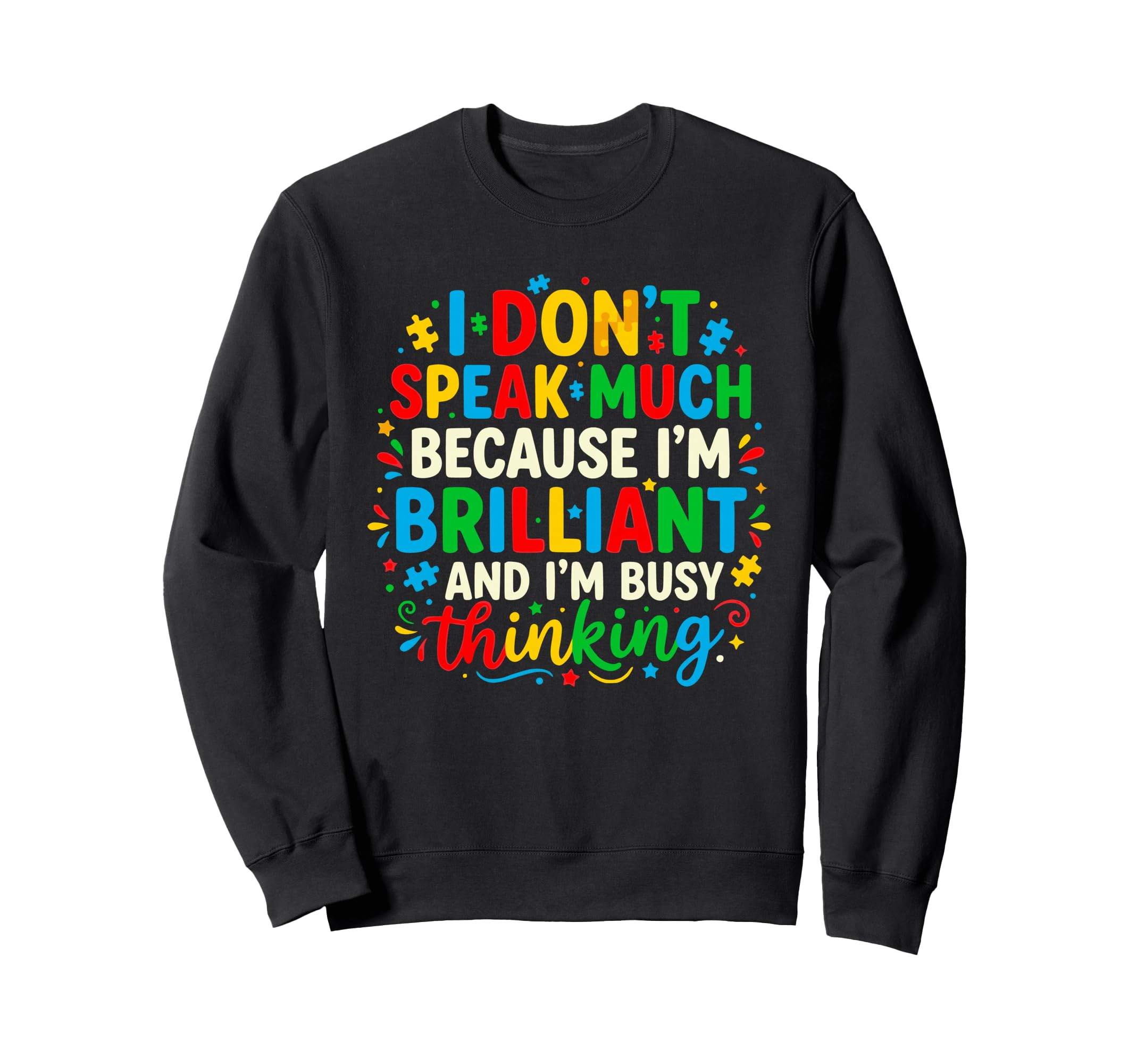 I Dont Speak Much Brilliant Thinking Sweatshirt - Trendy Graphic Unisex - T-Shirt, Sweatshirt, Hoodie