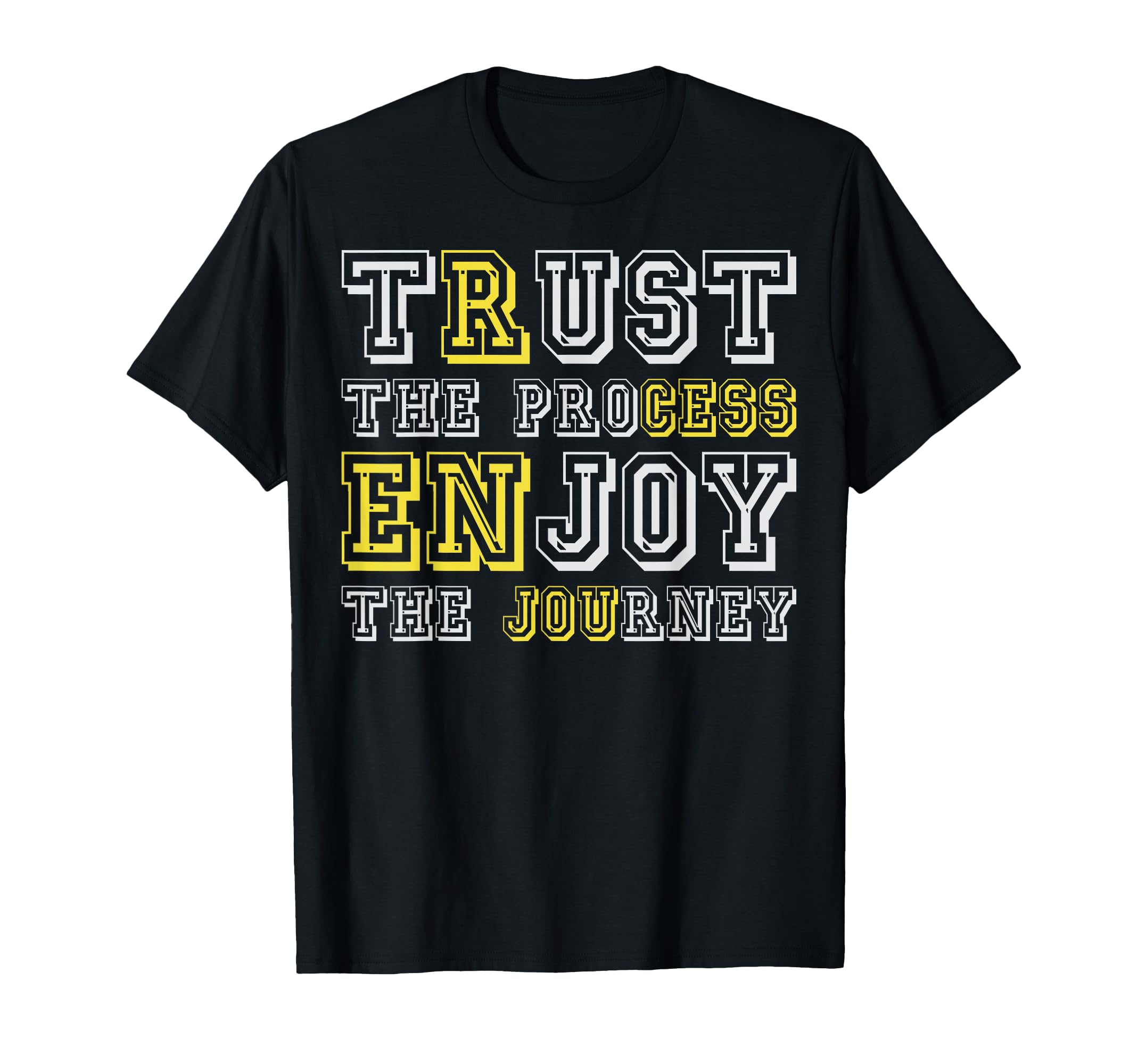 Trust Process Enjoy Journey Success T-Shirt - Novelty Apparel for Adults - T-Shirt, Sweatshirt, Hoodie
