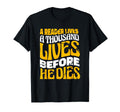 Reader Lives Thousand Lives Bookworm T-Shirt - Aesthetic Graphic Men Women - T-Shirt, Sweatshirt, Hoodie