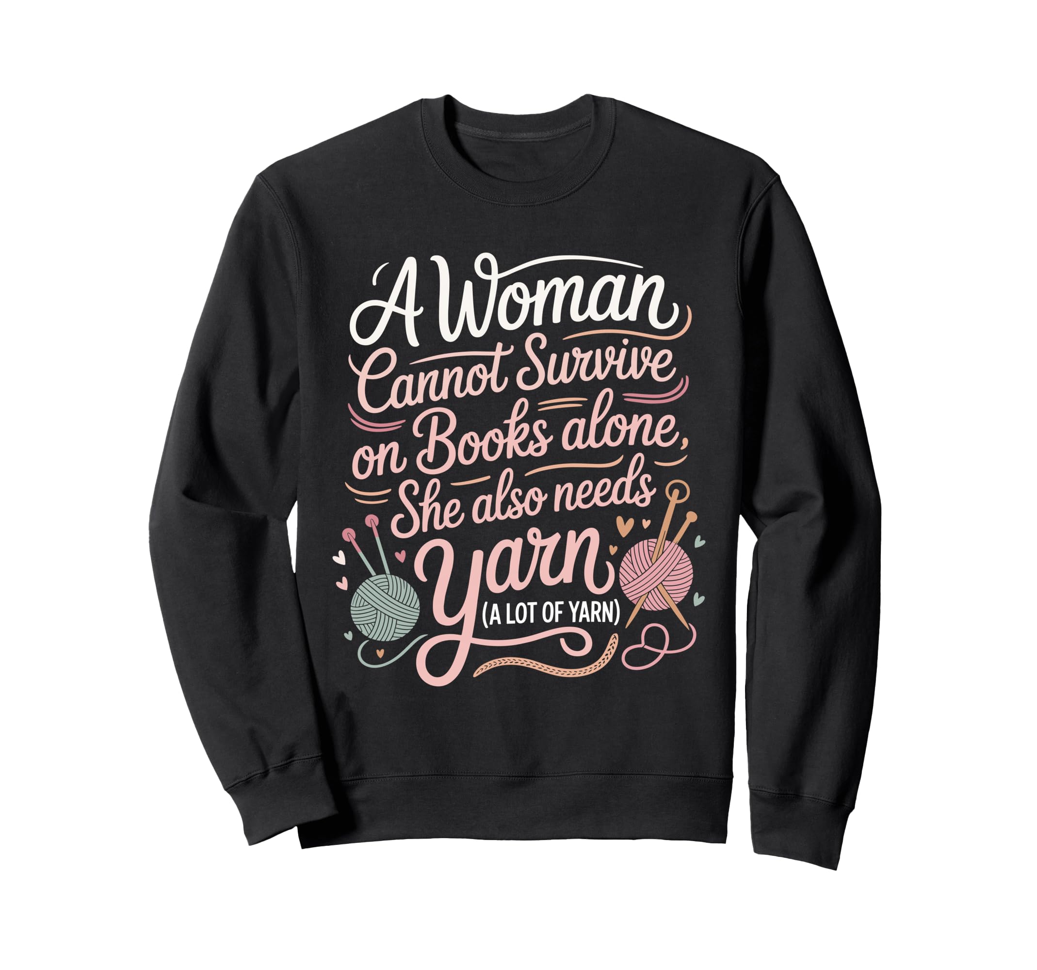 Book Loving Who Also Needs Lot Yarn Sweatshirt - Unique Graphic Men Women - T-Shirt, Sweatshirt, Hoodie