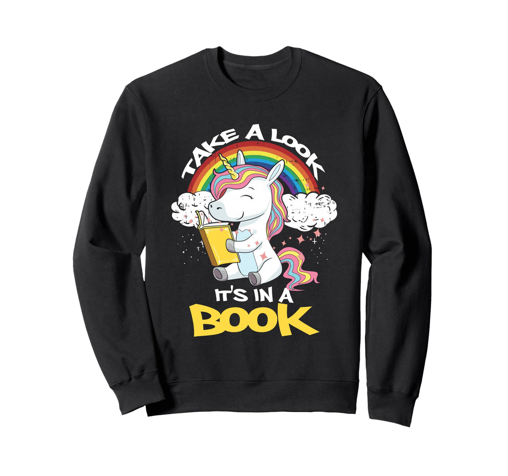 Take Its Book Rainbow Unicorn Sweatshirt - Fun Novelty Design Unisex - T-Shirt, Sweatshirt, Hoodie